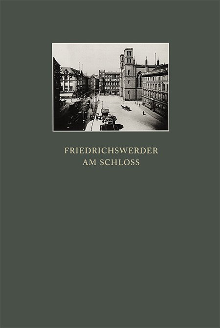 Buchtitel Friedrichswerder am Schloss