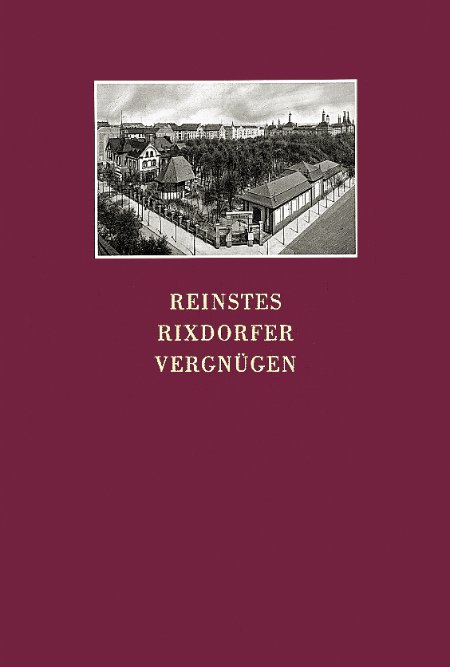 Buchtitel Reinstes Rixdorfer Vergnügen