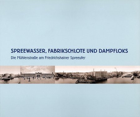 Titel Spreewasser, Fabrikschlote und Dampfloks